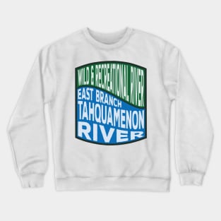 East Branch Tahquamenon River Wild and Recreational River wave Crewneck Sweatshirt